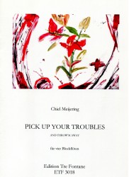 Pick up your Troubles