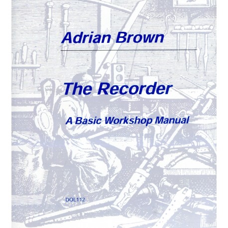 The Recorder A Basic Workshop Manual