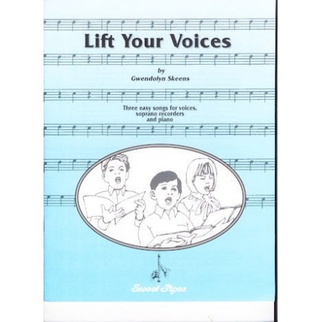 Lift Your Voices: Three Easy Songs for voices, soprano recorders and piano