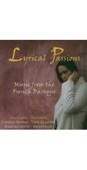 Lyrical Passions: Music from the French Baroque