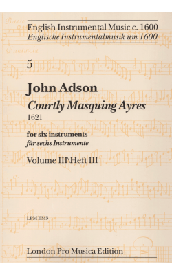 Courtly Masquing Ayres 1621, Volume III