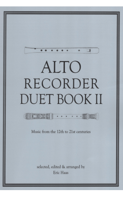 Alto Recorder Duet Book II - Music from the 12th to 21st centuries