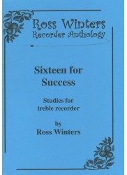 Sixteen for Success: Studies for Treble Recorder