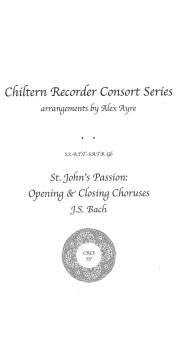 St John's Passion: Opening & Closing Choruses