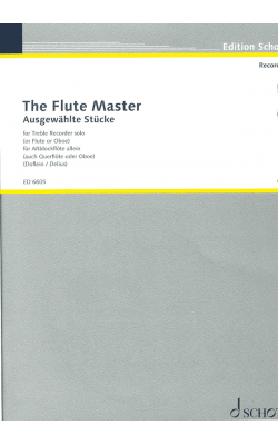 The Flute Master - Selected Pieces for the Treble Recorder