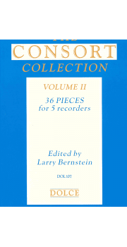 The Consort Collection: Volume II: 36 Pieces for 5 Recorders