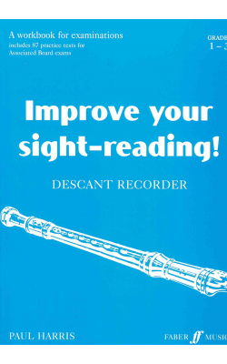 Improve your Sight-reading! A workbook for examinations Descant 1-3