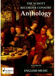 Schott Recorder Consort Anthology: English Music Vol 6