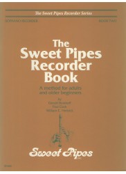 Sweet Pipes Recorder Book Two, Soprano: A method for adults and older beginners