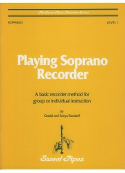 Playing Soprano Recorder: A basic recorder method for group or individual instruction