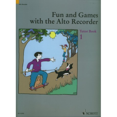 Fun and Games with the Alto Recorder Tutor Book 1