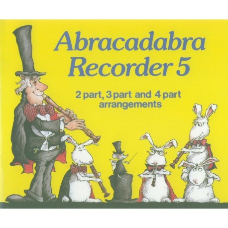 Abracadabra Recorder 5 2 part, 3 part and 4 part arrangements