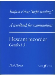 Improve your Sight-reading! A workbook for examinations Descant 1-3