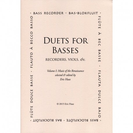 Duets for Basses (Recorders, Viols, etc) Volume 1: Music of the Renaissance