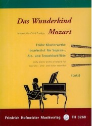 Mozart, the Child Prodigy: Early piano works arranged for recorders