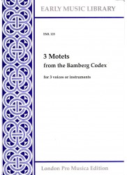 3 Motets from the Bamberg Codex