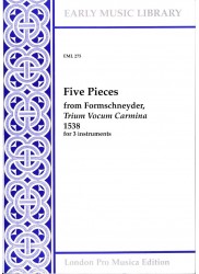 5 Pieces from Formschneyder, Trium Vocum Carminua (1538)