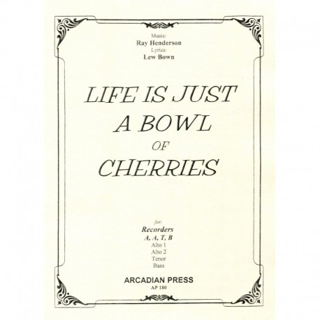 Life Is Just a Bowl of Cherries