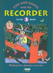Fun and Games with the Recorder Vol 3 Tutor