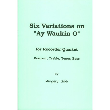 Six Variations on "Ay Waukin O"