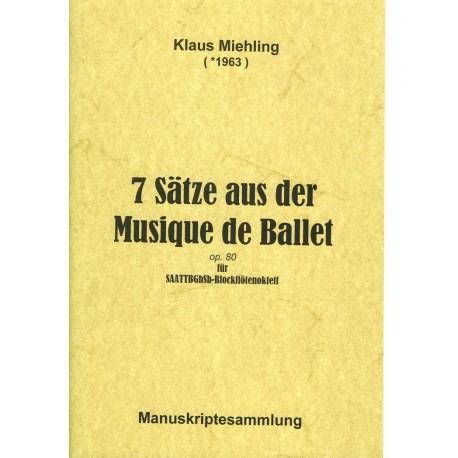 7 Satze aus der Musique de Ballet Op 80
