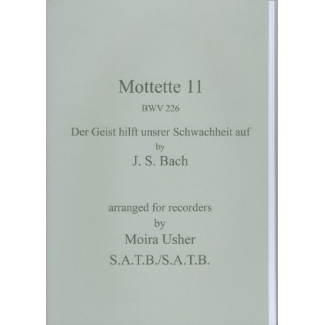 Mottette 11 "Der Geist hilft unsrer Schwachheit auf" BWV226