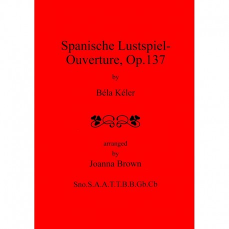 Spanische Lustspiel Ouverture, Op 136