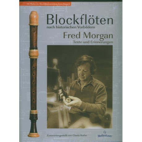Blockfloten nach historischen Vorbildern Fred Morgan Texte und Erinnerungen German Edition