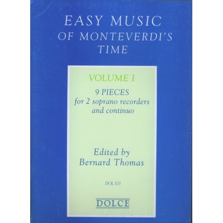 Easy Music of Monteverdi's Time 9 Pieces for 2 soprano recorders and continuo