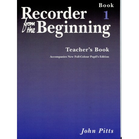 Recorder from the Beginning Teacher's Book 1